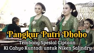 Pangkur Putri Dhoho || Tembang Spesial dari Ki Cahyo Kuntadi untuk Niken Salindry