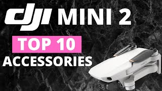 DJI MINI 2 | TOP 10 ACCESSORIES