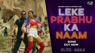 Leke Prabhu Ka Naam Full Song  Tiger 3  Salman Khan, Katrina Kaif  Pritam, Arijit | up |