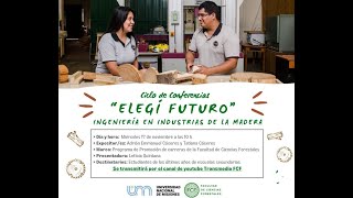 Ciclo de Conferencias “Elegí Futuro” sobre Ingeniería en Industrias de la Madera