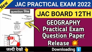 Jac Board Geography Practical Exam 2022 Question Paper Released | Pdf Download | Jac today update