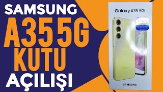 Samsung Galaxy A35 5G Kutu Açılışı