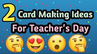 teachers day card making/diy teacher's day card easy and beautiful teachers day card making ideas