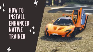 How to install Enhanced native trainer for GTA V  PC