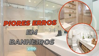 [BANHEIRO]PIORES ERROS na hora de construir!