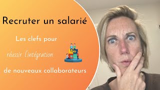 Les clés pour réussir l'intégration de nouveaux collaborateurs