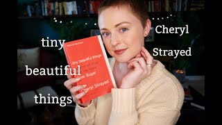 Thoughts on "Tiny Beautiful Things" by Cheryl Strayed