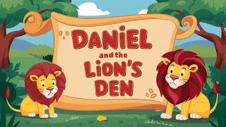 Daniel and the Lion's Den: A Powerful Story of Faith and Courage!