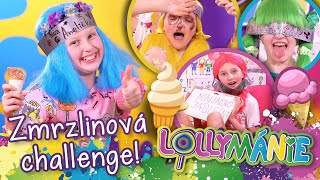 Zmrzlinová Challenge!😍 │ LOLLYMÁNIE