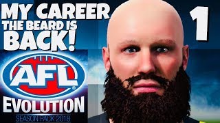 AFL EVOLUTION 2018!! MY CAREER SEASON 2 EP 1 - THE BEARD IS BACK!!