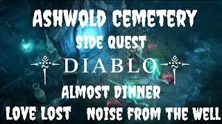 Diablo Immortal Ashwold Cemetery , Side Quest - Almost Dinner, Love Lost , Noise from the Well