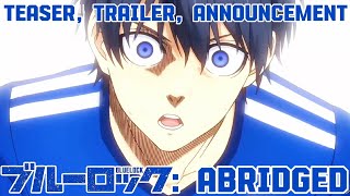 BLUE LOCK: ABRIDGED TEASER TRAILER!!!📣(read description for more info)