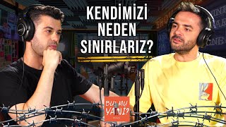 Kendimize Koyduğumuz Limitleri Nasıl Aşarız? | Kısıtlayan İnançlar | BU MU YANİ?