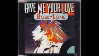 Bobby Lone - Give Me Your Love (Bobbylone Mix) Backwards