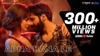 Apna Bana Le - Full Video | Bhediya | Varun Dhawan, Kriti Sanon| Sachin-Jigar,Arijit Singh,Amitabh B