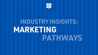 Industry Insights: Marketing Pathways Panel