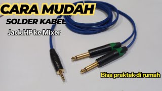 tutorial cara pembuatan Jack Hp ke Mixer