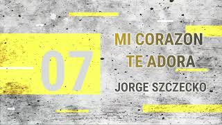 Mi corazón te adora - Jorge Szczecko. #Worship #Alabanza #músicaCristiana