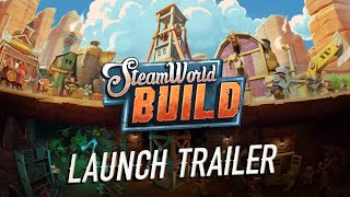 SteamWorld Build | Launch Trailer [GOG]