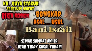 Terbongkar || Asal Usul Bani Israil _ Buya Syakur