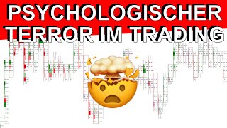 Psychologischer Terror im Trading | Institutionelles Trading