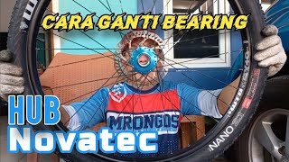 Tutorial Cara ganti Bearing pada Hub Novatec QR | Lengkap dengan seri dan  type bearingnya.