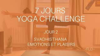 Jour 2 EMOTIONS et PLAISIR | Chakra sacré • FLO •