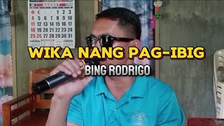 WIKA NANG PAG-IBIG || Bing Rodrigo || Cover by Jaycari