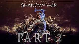 Cleansing Cirith Ungol | First Playthrough | Middle-Earth: Shadow of War (PC) Pt. 2