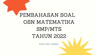 PEMBAHASAN SOAL SIMULASI KSN MATEMATIKA  2022 || OSN MATEMATIKA SMP, SLTP,  MTs TERBARU