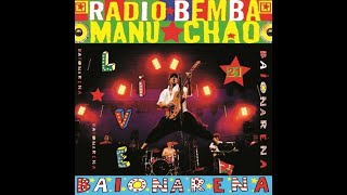 MANU CHAO-   Me Quedo Contigo Si Me Das a Elegir -Baionarena En Vivo HD   Manu Chao & Radio Bemba