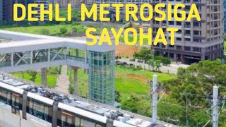 DEHLI METROSIGA SAYOHAT YER USTI METRO JUDA CHIROYLI OZ QOLDI ADASHIB QOLISHIMIZGA