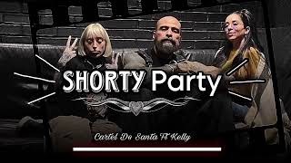 SHORTY PARTY - CARTEL DE SANTA FT KELLY #carteldesanta #babo #tiktok #tendencias #kelly