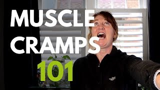 Muscle Cramps 101!