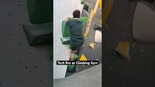 Tech Bro at Climbing Gym #comedy #shorts