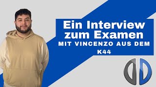 Interview zum Examen mit Vincenzo aus K44