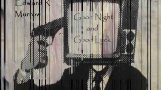 Good Night and Good Luck Remix - Feat. Edward R Murrow