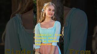 Cinderella: From Classic Fairy Tale to Modern Adaptation#shorts#youtube#movies