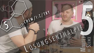 5 Minutes of Science: Lösungsenthalpie