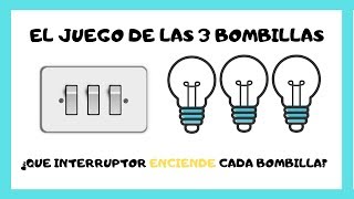 LAS 3 BOMBILLAS - JUEGO DE LÓGICA (Ejercita tu mente)