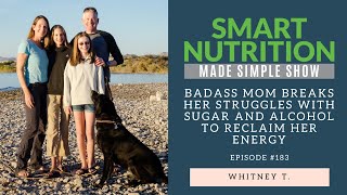 Badass Mom Breaks Her Struggles with Sugar and Alcohol to Reclaim Her Energy