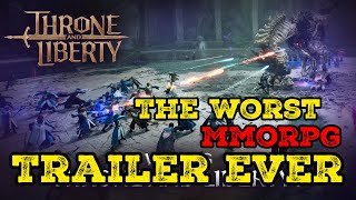 Throne and Liberty GLOBAL RELEASE TRAILER is the WORST MMORPG Trailer ever made