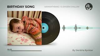 Birthday Song Kamwathrang I Oo Jayden Challam