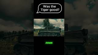 Was the Tiger actually that good?  #history #historyshorts #warthunder