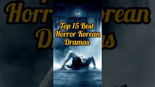 Top 15 Best Horror Korean dramas 😈😈 #kdrama #fyp