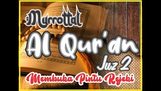 MURROTAL AL QURAN JUZ KE-2 PEMBUKA REZEKI DI PAGI HARI