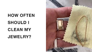 How Often Should I Clean My Jewelry?