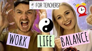 How to find a Work Life Balance | For Teachers