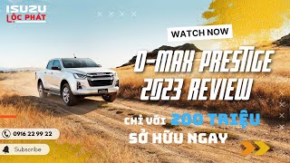 Báo Giá Lăn Bánh Dmax Prestige 2023 AT Tiêu Chuẩn Và Chi Tiết xe