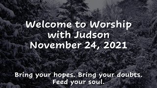 Worship with Judson November 24, 2021